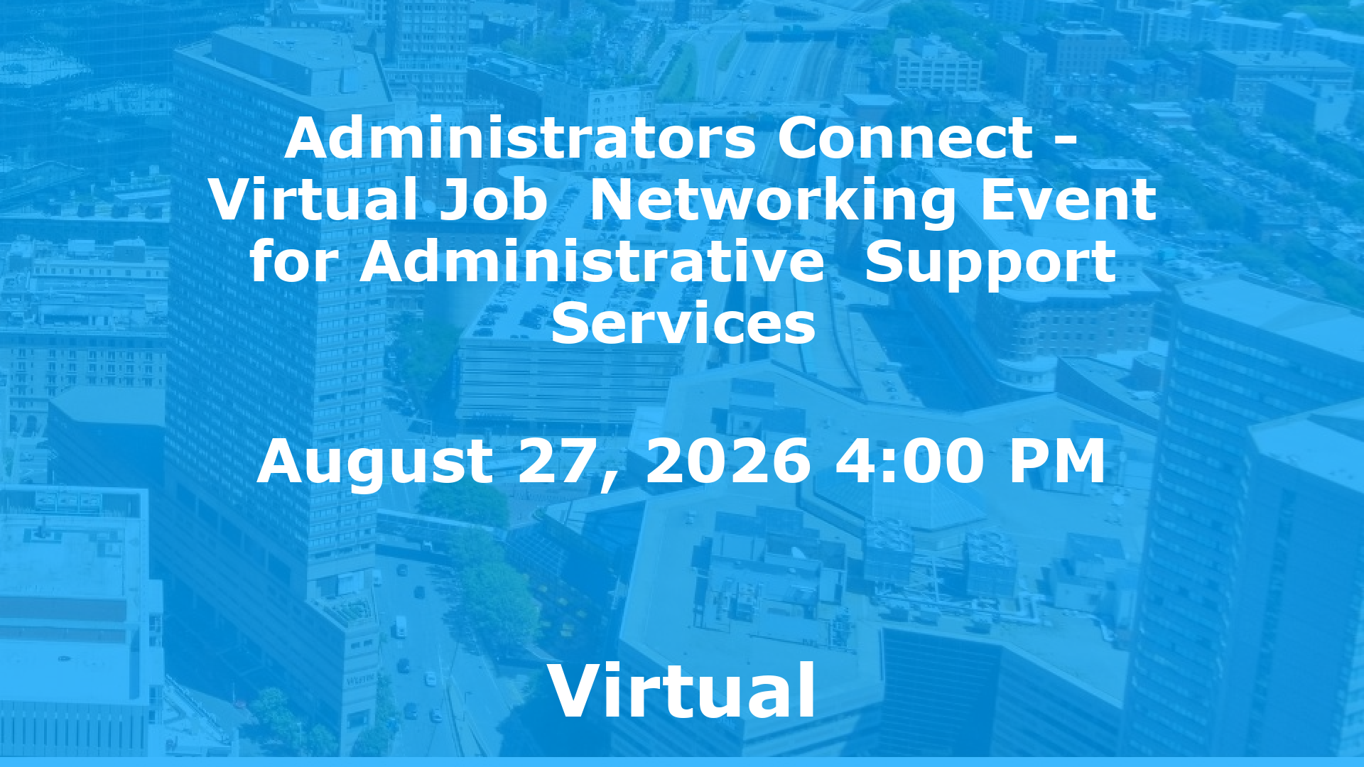 Administrators Connect - Virtual Job  Networking Event for Administrative  Support Services event image